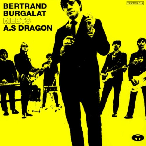 Bertrand Burgalat Meets a.S. Dragon Alternative & Indie