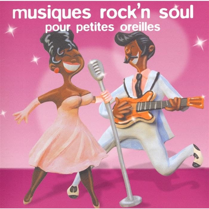 Musiques Rock'n Soul pour Petites Oreilles cd
