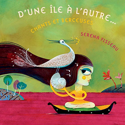 D une Ile a l Autre Chants et Berc cd