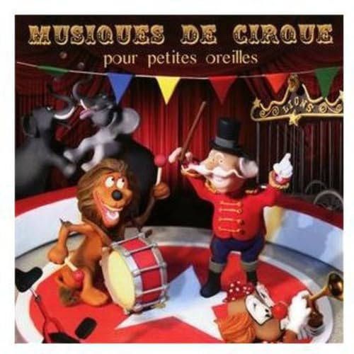 Musiques de Cirque pour Petites Oreilles cd