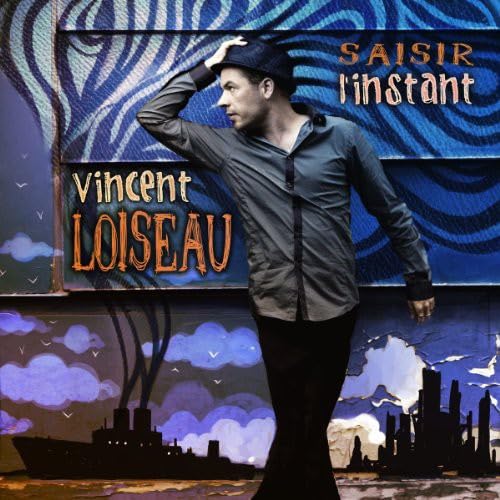 Vincent Loiseau - Saisir Linstant Music