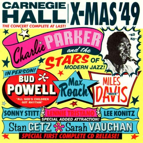 Charlie Parker at Carnegie Hall, Christmas 1949. Stars of Modern Jazz cd