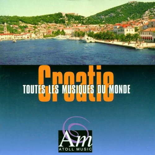 Music of the World-Croatia World Music