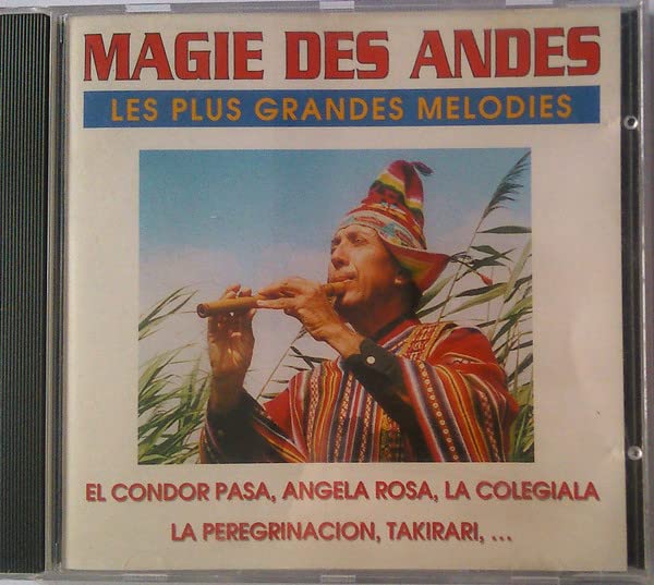 Magie des Andes - Les Plus Grandes Melodies cd