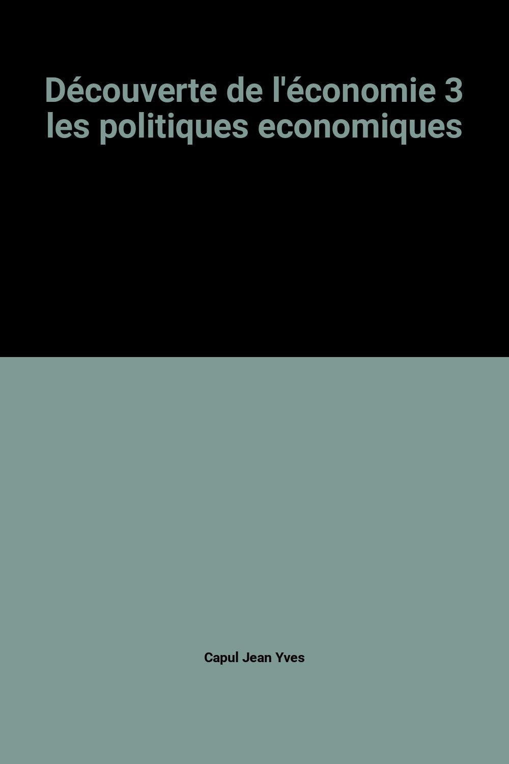 Découverte de l'économie 3 les politiques economiques (Cahiers Français 284) Books