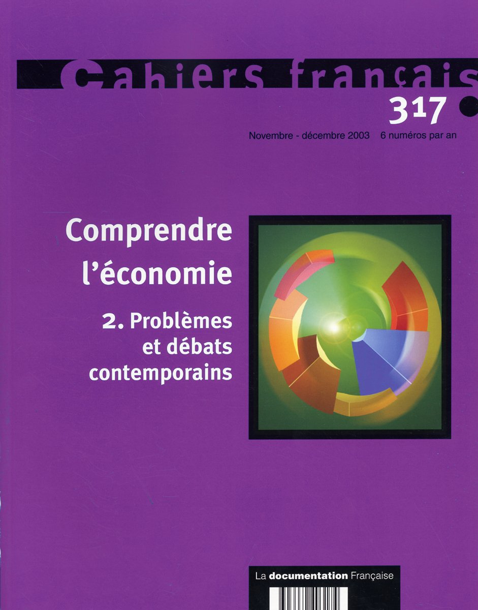 Comprendre l'économie - Problèmes et débats contemporains Business, Finance & Career