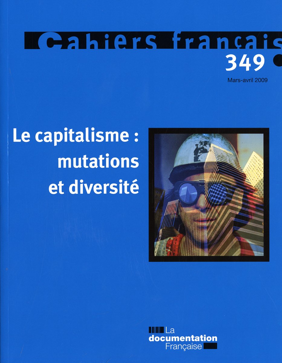 Le capitalisme : mutations et diversité (n.349 Mars-avril 2009) book