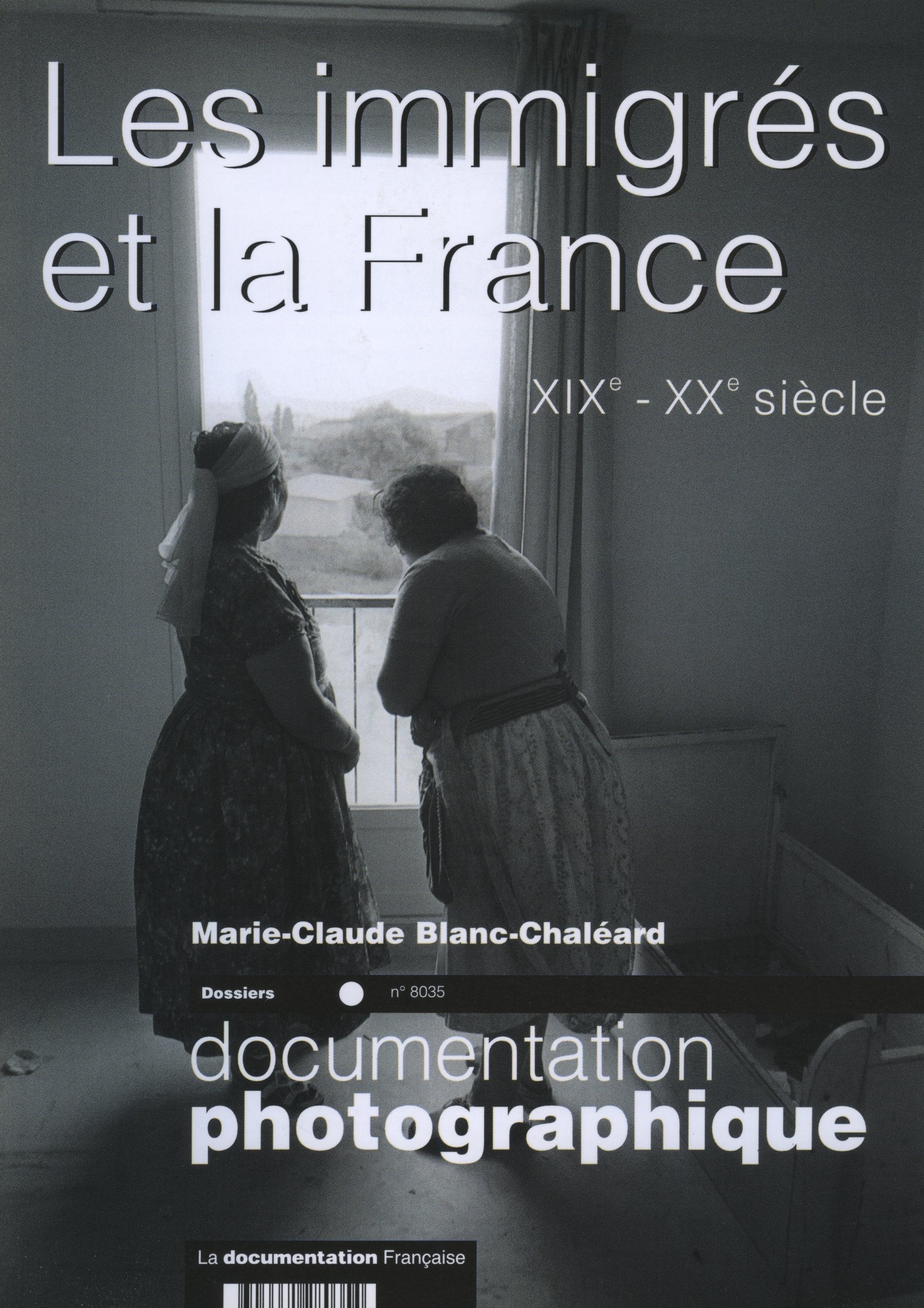 Les immigrés et la France : XIXè - XXè siècle Books