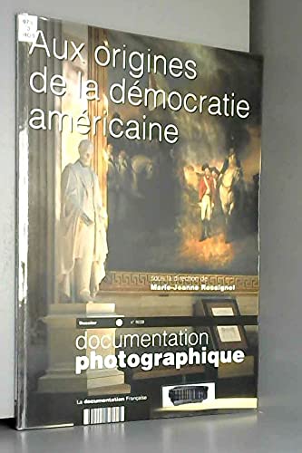 AUX ORIGINES DE LA DEMOCRATIE AMERICAINE book