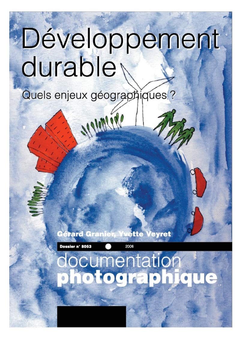 Developpement durable. Quels enjeux géographiques ? - numéro 8053 2006 Social Sciences