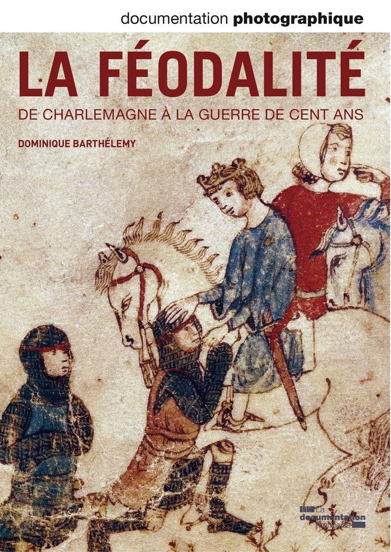La féodalité, de Charlemagne à la guerre de cents ans DP - numéro 8095 Social Sciences
