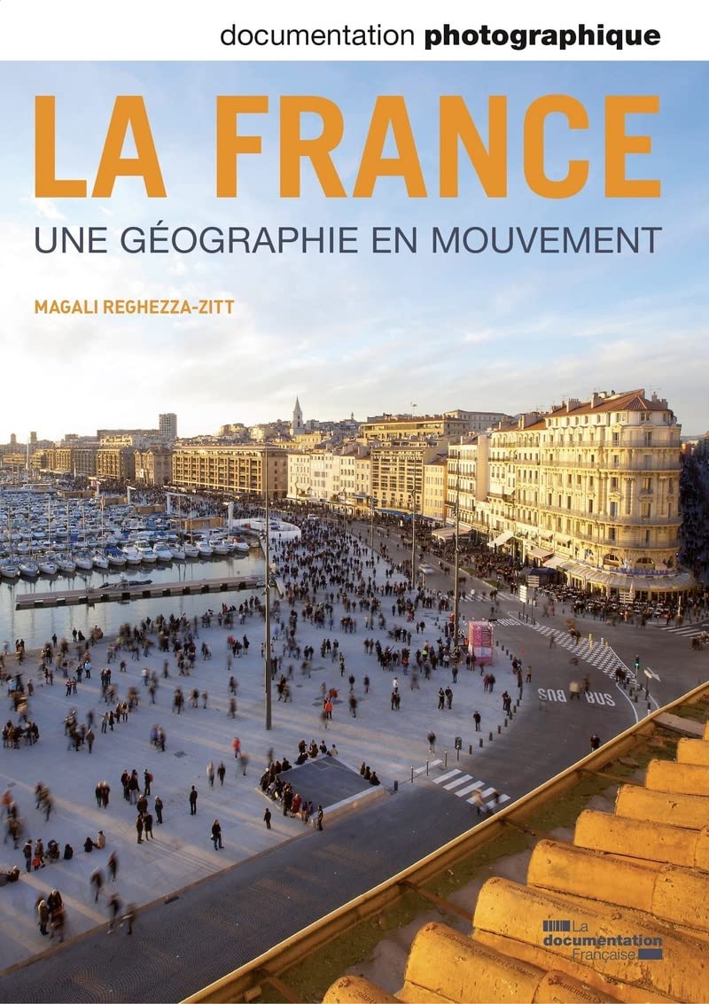 Documentation photographique n° 8096 : La France, une géographie en mouvement Non-fiction books