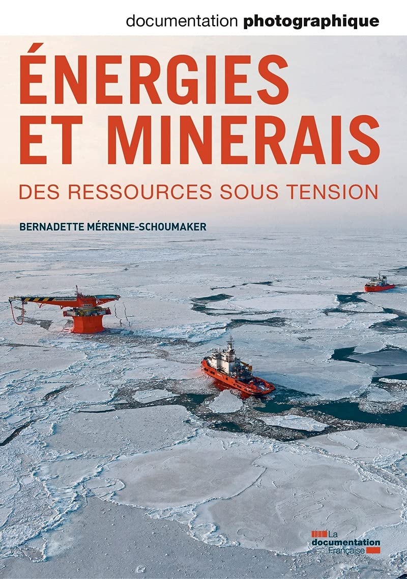 Documentation photographique, n° 8098 : Énergies et minerais, Des ressources sous tension Non-fiction books