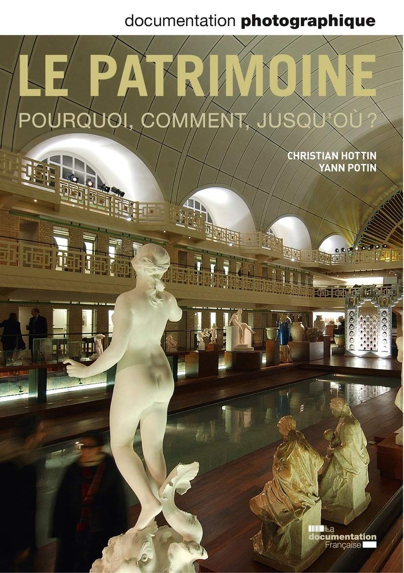 Le patrimoine, pourquoi, comment, jusqu'où ? DP - numéro 8099 book