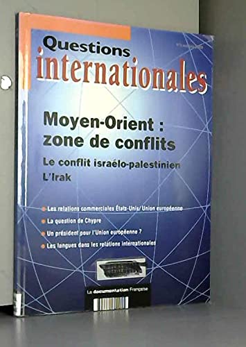 Moyen-Orient : Zone de conflits - Le conflit israélo-palestinien. L'Irak. Les relations commerciales Etat-Unis/Union européenne. La question de ... langues dans les relations internationales Books