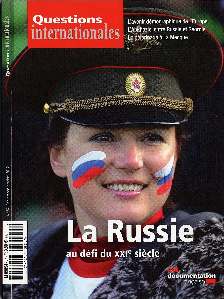 La Russie au défi du XXIe siècle (Questions internationales n° 57 Septembre-Octobre 2012) Politics & History