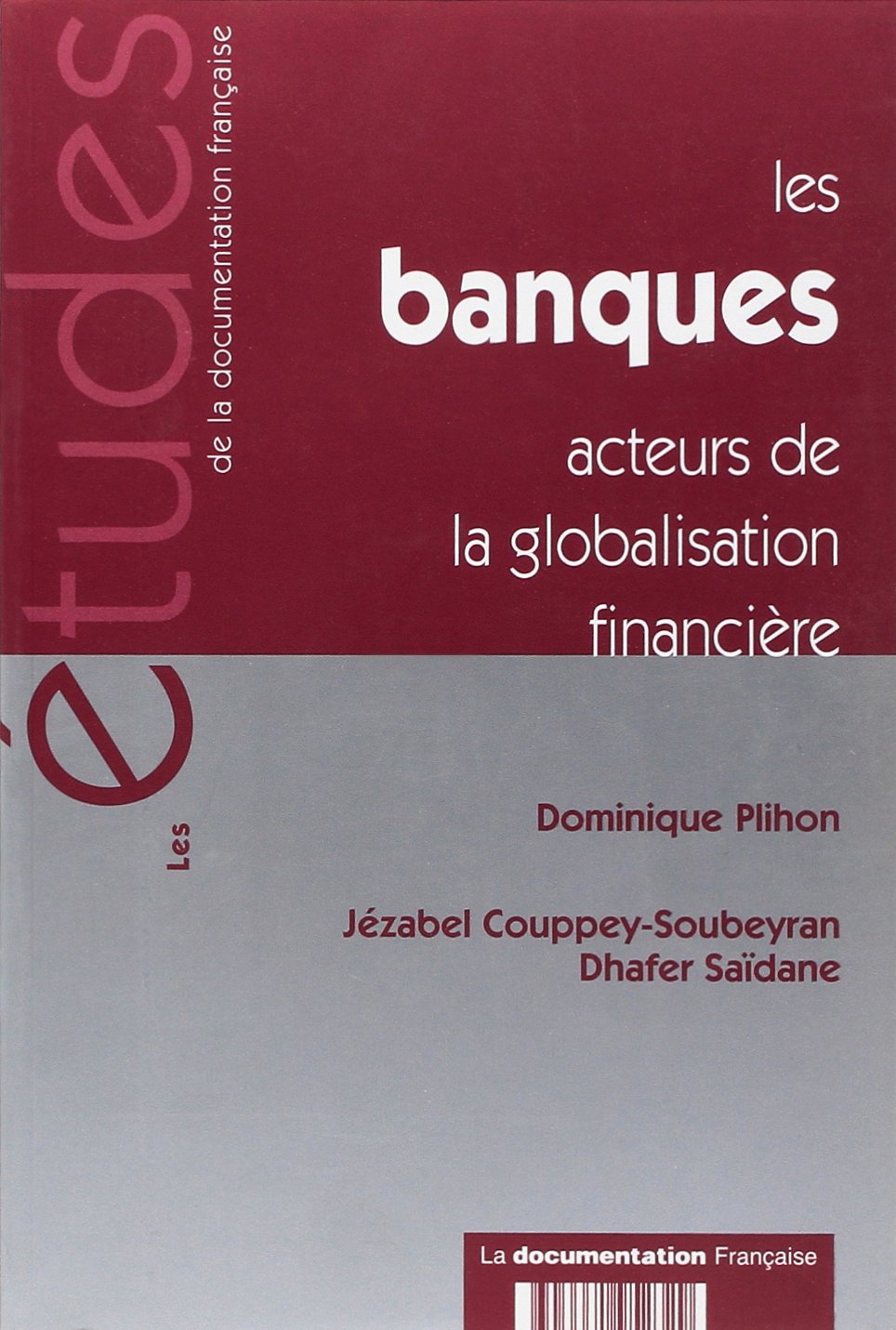 Les banques - Acteurs de la globalisation financière book