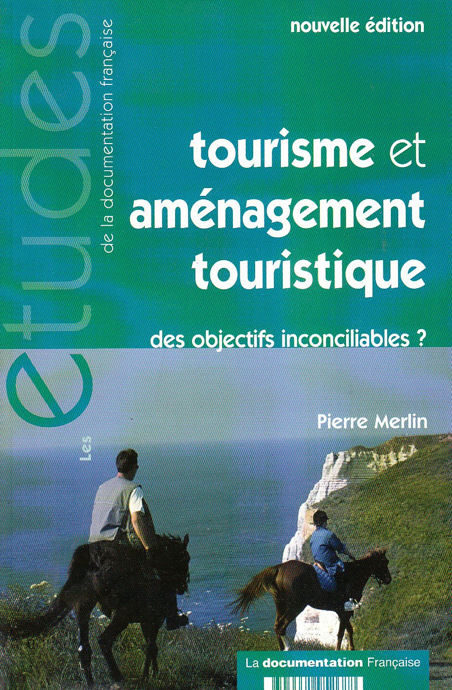 Tourisme et aménagement touristique: Des objectifs inconciliables ? Books