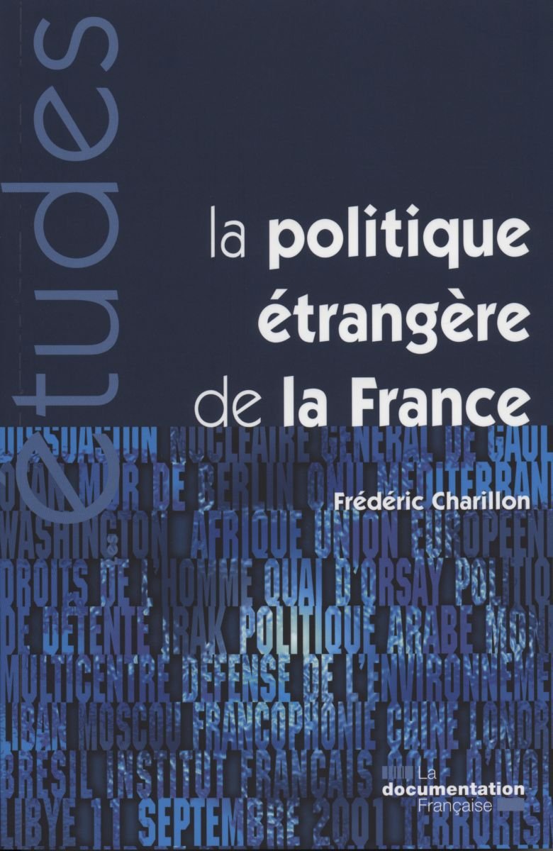 La politique étrangère de la France n°5331-32-33: De la fin de la guerre froide au printemps arabe Politics & History