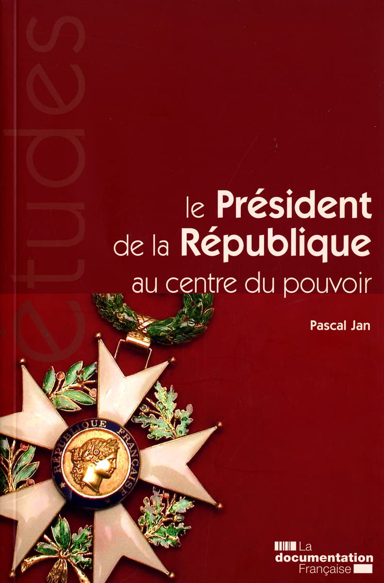 Le Président de la République au centre du pouvoir Books