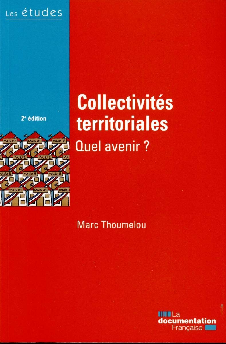 Collectivités territoriales, quel avenir ? book