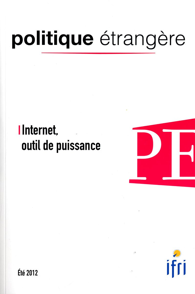 Internet, outil de puissance (Politique étrangère n.2/2012) book