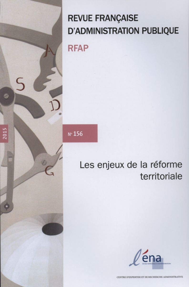 Revue française d'administration publique, n° 156 : Les enjeux de la réforme territoriale book