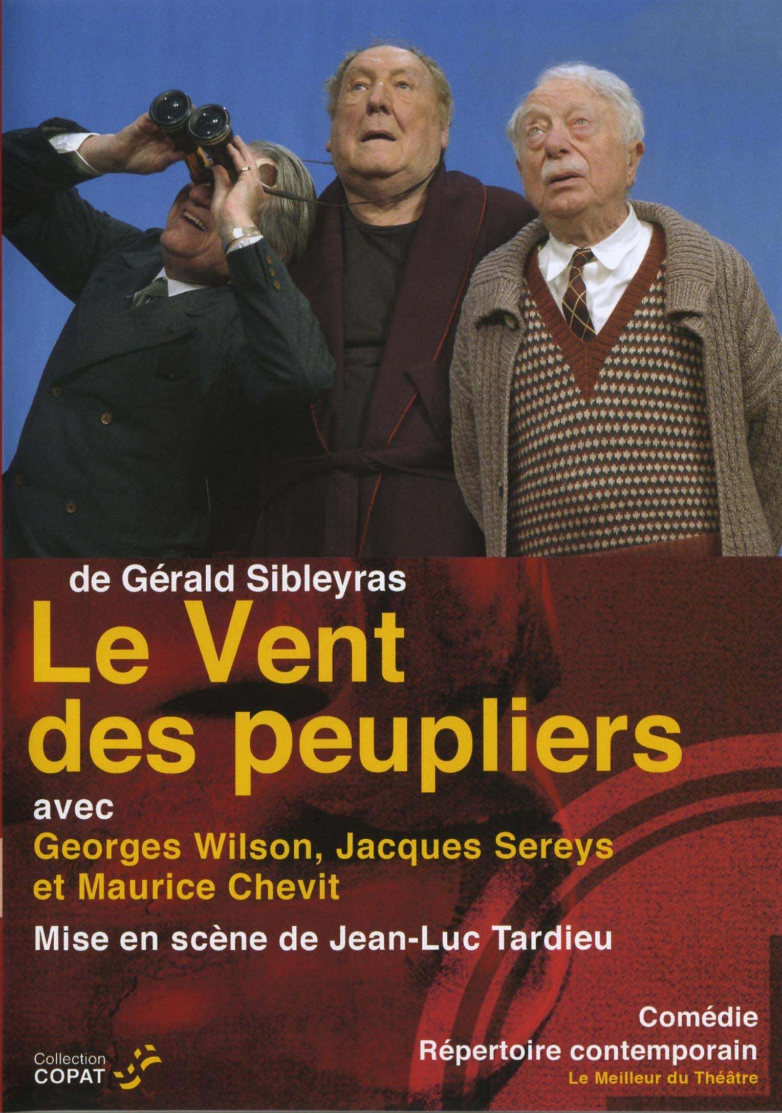VENT DES PEUPLIERS (LE) / DE GERALD SIBLEYRAS / MISE EN SCENE JL TARDIEU Films
