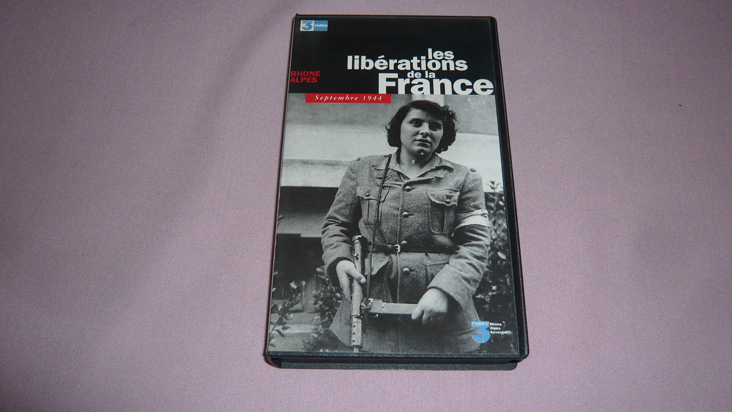 Les Libérations De La France Rhône Alpes Septembre 1944 dvd