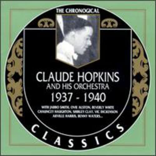 Claude Hopkins And His Orchestra: 1937 - 1940 cd