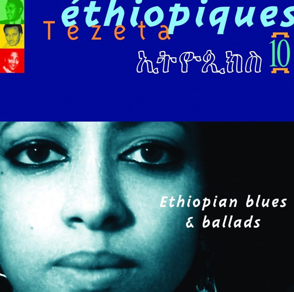 Ethiopiques 10/Tezeta Blues and Ballads Jazz