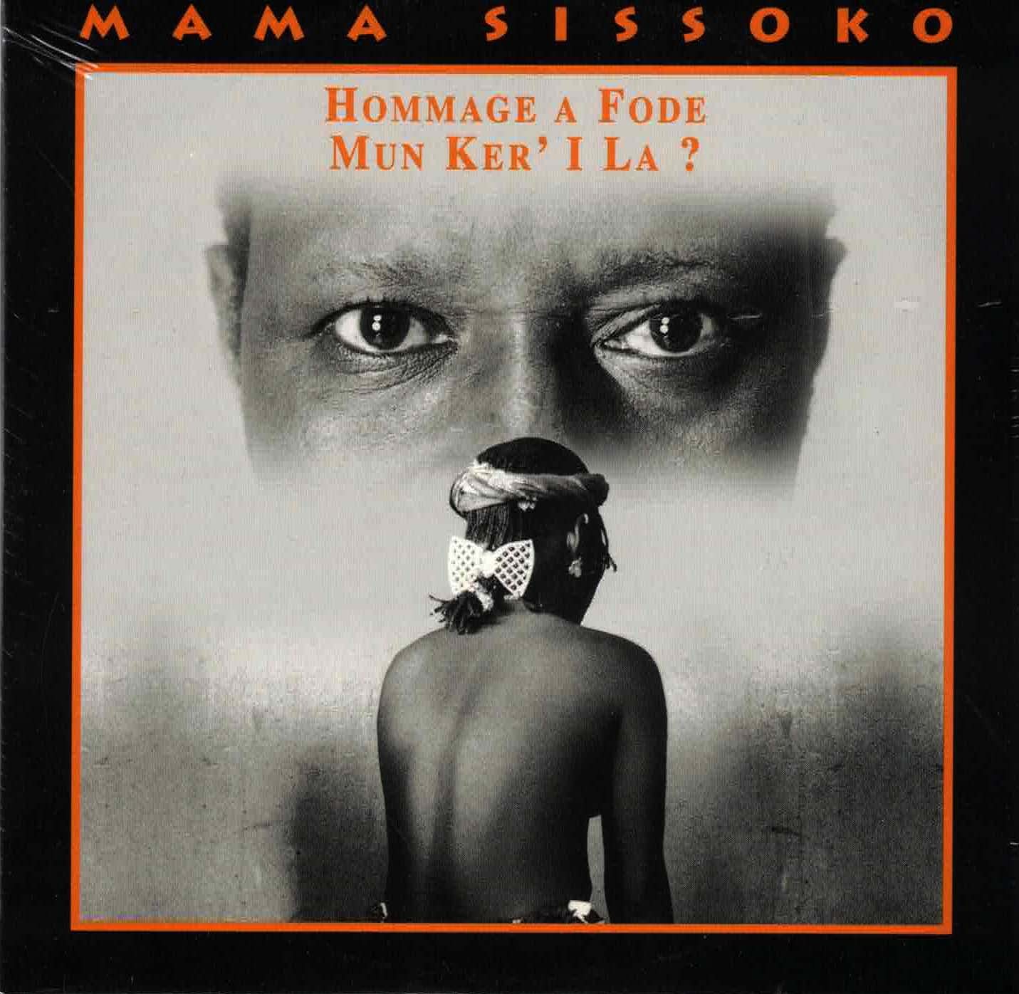 Mama Sissoko - Hommage a Fode / Mun Ker' La ? cd