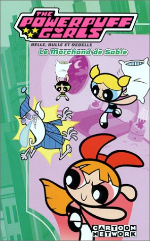 The Powerpuff Girls : Le Marchand de sable dvd
