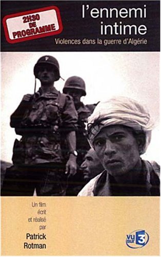 L'Ennemi intime, violences dans la guerre d'Algérie Films