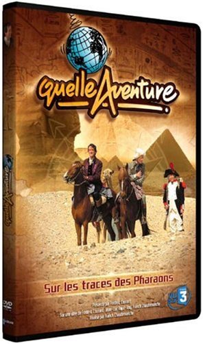 Quelle aventure ! : Sur les traces des Pharaons dvd