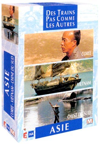 Des trains pas comme les autres - Asie : Corée / Vietnam / Chine du Sud - Coffret 3 DVD Films
