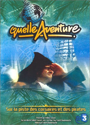 Quelle aventure ! : Sur la piste des corsaires et des pirates Movies