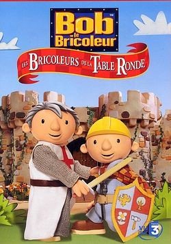 Bob le bricoleur - Vol.8 : Les Bricoleurs de la Table Ronde Films