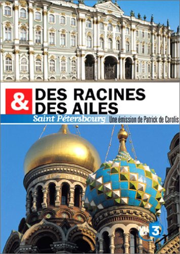 Des racines et des ailes : St Pétersbourg Films