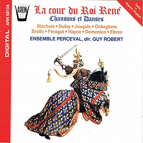 Chansons und Tänze am Hofe König Renes Classical