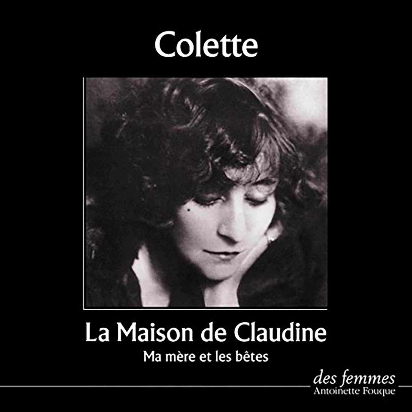 La maison de Claudine: Ma mère et les bêtes : Extraits cd