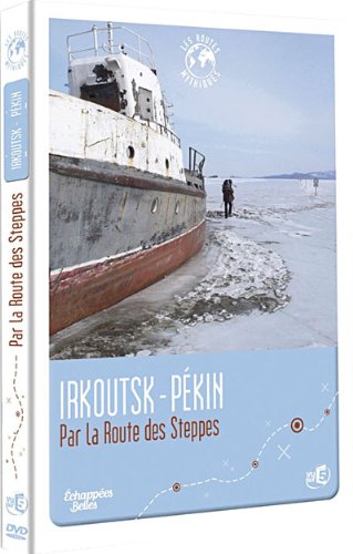 Irkoutsk-pekin : par les routes des steppes Films