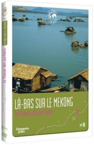 La-bas sur le mekong : le fleuve des parfums Films