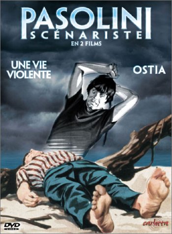 Pasolini scénariste (Une vie violente / Ostia) Films