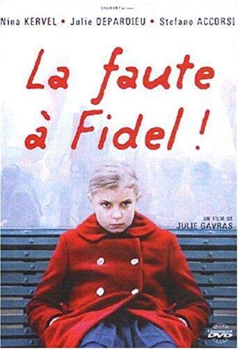 La faute à fidel Films