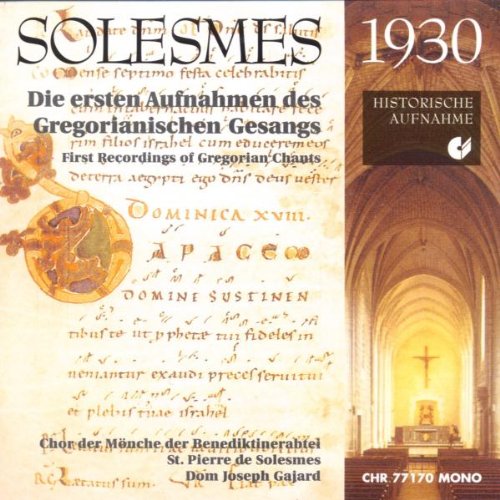 Solesmes 1930: Die ersten Aufnahmen des Gregorianischen Gesangs Classical
