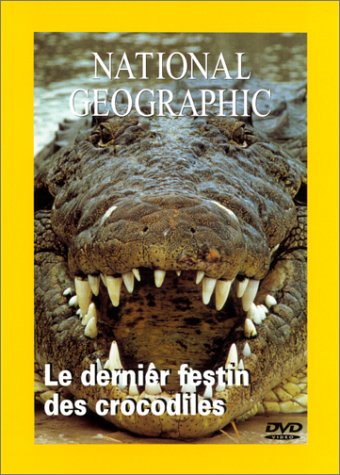 National Geographic : Le Dernier festin des crocodiles Films
