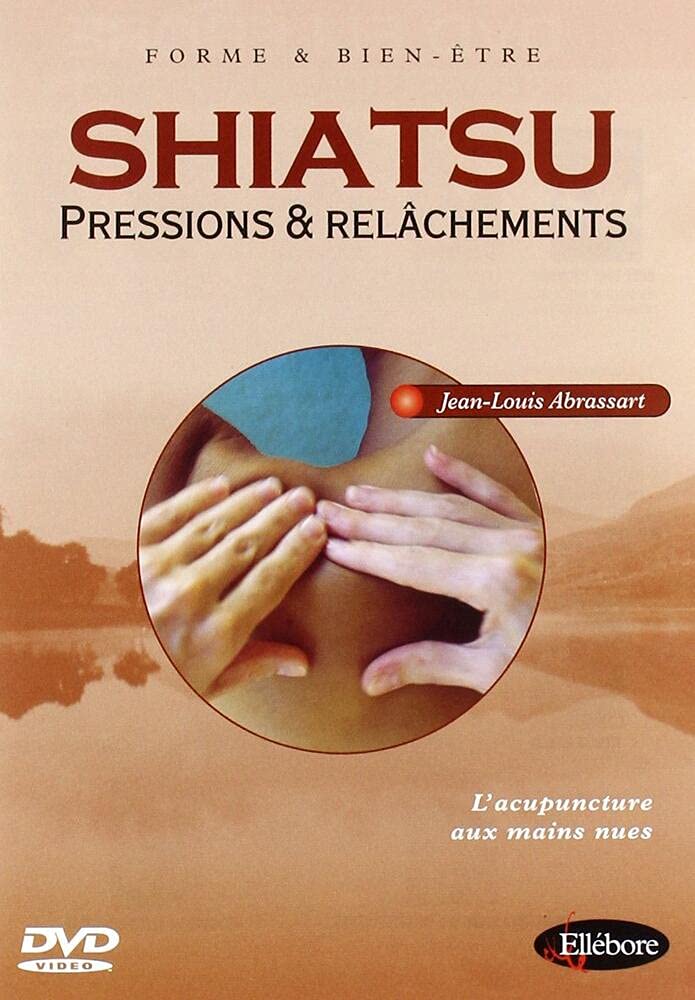 Shiatsu-Pressions & relâchements dvd