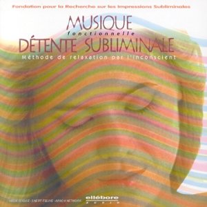 Musique Fonctionnelle Detente Subliminal Music