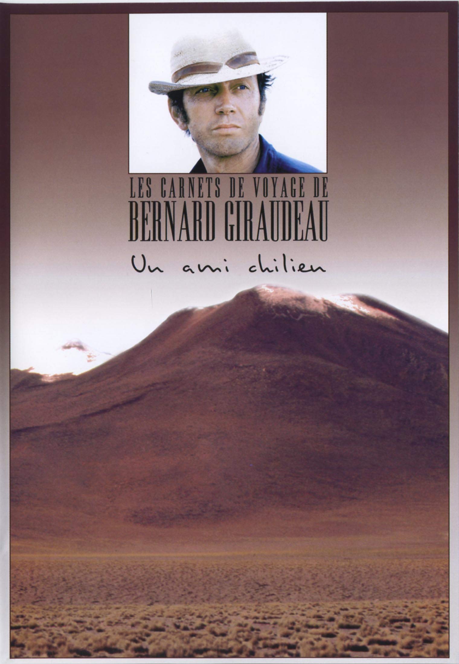 Les carnets de voyage de bernard giraudeau : un ami chilien Films